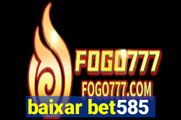 baixar bet585